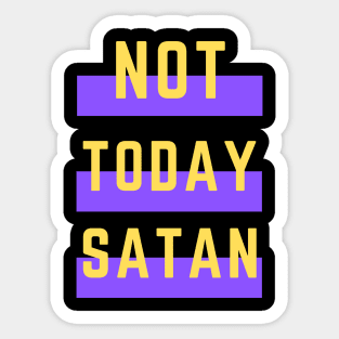 Not Today Satan | Christian Typography Sticker